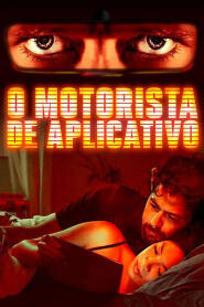 Assistir O Motorista de Aplicativo online