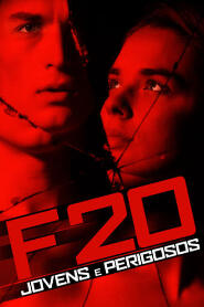 Assistir F20 - Jovens e Perigosos online