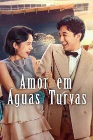 Assistir Amor em Águas Turvas online