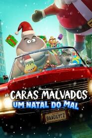 Assistir Os Caras Malvados: Um Natal do Mal online