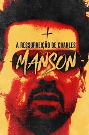 Assistir A Ressurreição de Charles Manson online