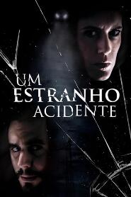 Assistir Um Estranho Acidente online