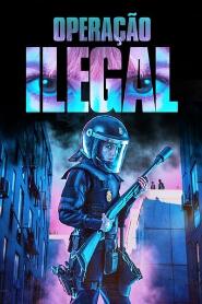 Assistir Operação Ilegal online