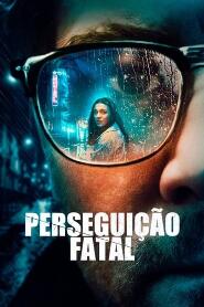 Assistir Perseguição Fatal online