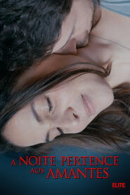 Assistir A Noite Pertence aos Amantes online