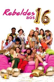 Assistir Rebeldes aos 16 online