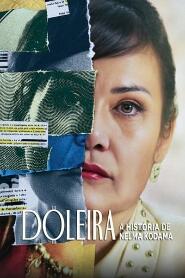 Assistir Doleira: A História de Nelma Kodama online