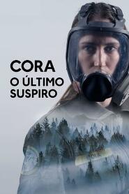 Assistir Cora: O Último Suspiro online