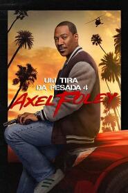 Assistir Um Tira da Pesada 4: Axel Foley online