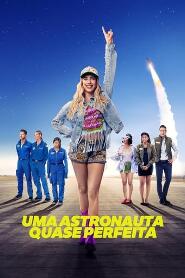 Assistir Uma Astronauta Quase Perfeita online