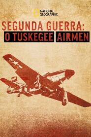 Assistir Segunda Guerra: O Tuskegee Airmen online