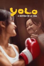 Assistir YOLO: O Destino de Le Ying online