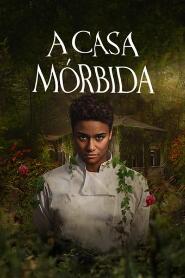 Assistir A Casa Mórbida online