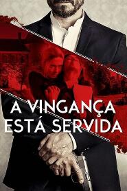 Assistir A Vingança Está Servida online