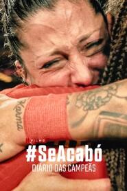 Assistir #SeAcabó: Diário das Campeãs online