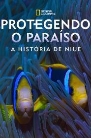 Assistir Protegendo o Paraíso: A História de Niue online