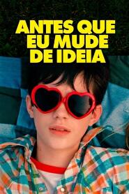 Assistir Antes Que Eu Mude de Ideia online