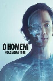 Assistir O Homem que Quer Viver para Sempre online