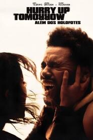 Assistir Hurry Up Tomorrow: Além dos Holofotes online