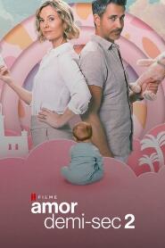Assistir Amor Demi-Sec 2 online
