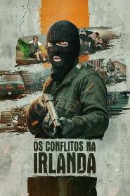 Assistir Os Conflitos na Irlanda online