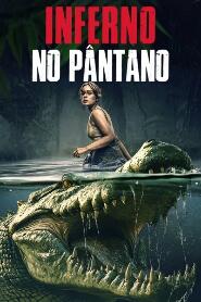 Assistir Inferno no Pântano online