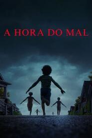 Assistir A Hora do Mal online