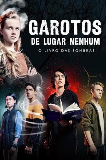 Assistir Garotos de Lugar Nenhum: O Livro das Sombras online