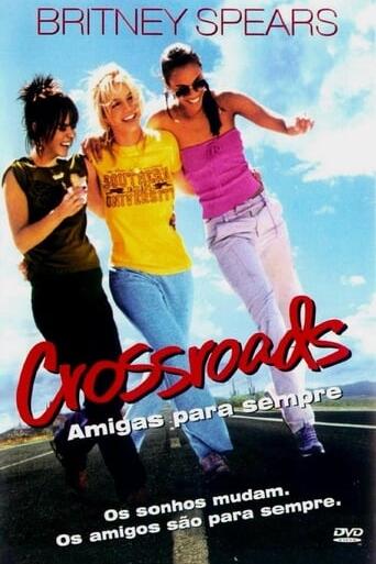 Assistir Crossroads: Amigas Para Sempre online