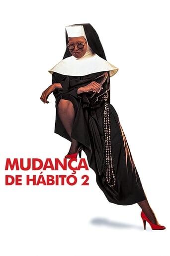 Assistir Mudança de Hábito 2: Mais Loucuras no Convento online