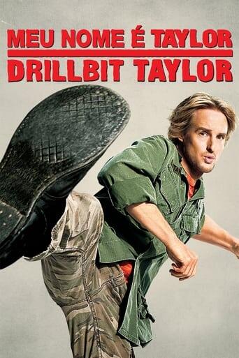 Assistir Meu Nome é Taylor, Drillbit Taylor online