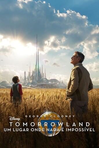 Assistir Tomorrowland: Um Lugar Onde Nada É Impossível online