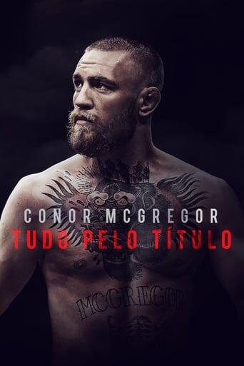 Assistir Conor McGregor: Tudo Pelo Título online