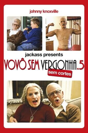 Assistir Jackass Apresenta: Vovô Sem Vergonha .5 online