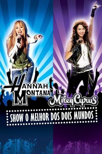 Assistir Hannah Montana & Miley Cyrus: Show - O Melhor dos Dois Mundos online