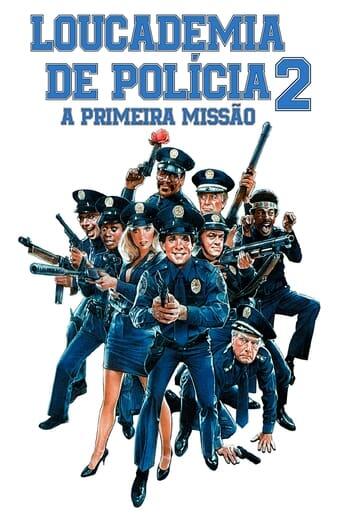 Assistir Loucademia de Polícia 2: A Primeira Missão online