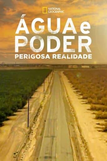 Assistir Água e Poder: Perigosa Realidade online