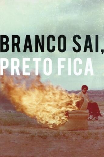 Assistir Branco Sai, Preto Fica online