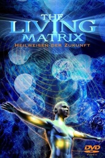 Assistir The Living Matrix online