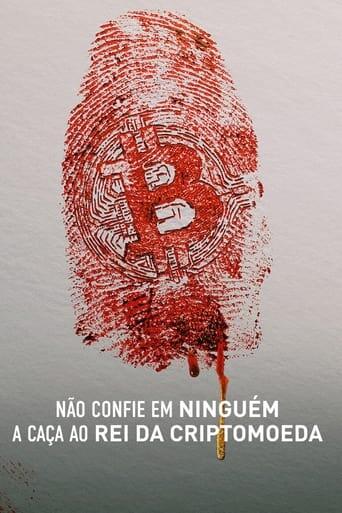 Assistir Não Confie em Ninguém: A Caça ao Rei da Criptomoeda online