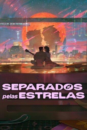 Assistir Separados pelas Estrelas online