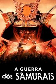 Assistir A Guerra dos Samurais online