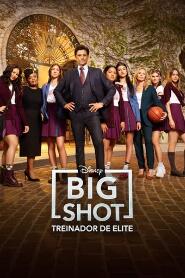 Assistir Big Shot: Treinador de Elite online