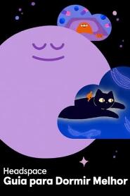 Assistir Headspace - Guia para Dormir Melhor online