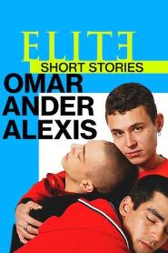 Assistir Elite Short Stories: Omar Ander Alexis online