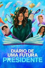 Assistir Diário de Uma Futura Presidente online