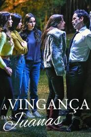 Assistir A Vingança das Juanas online