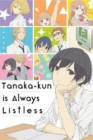 Assistir Tanaka-kun wa Itsumo Kedaruge online