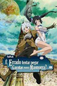 Assistir DanMachi - É errado tentar pegar garotas numa masmorra online