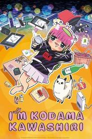 Assistir I'M KODAMA KAWASHIRI online